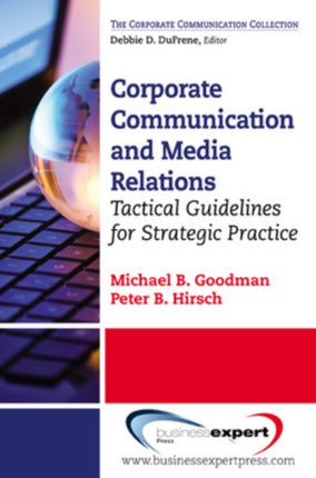 Corporate Communication and Media Relations Tactical Guidelines for Strategic Practice