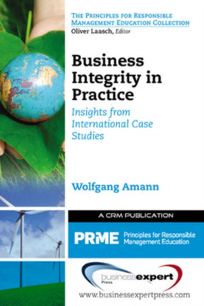 Business Integrity in Practice Insights from International Case Studies