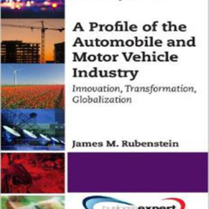 A Profile of the Automobile and Motor Vehicle Industry