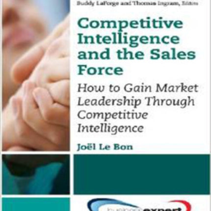 Competitive Intelligence and the Sales Force
