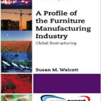A Profile of the Furniture Manufacturing Industry Global Restructuring