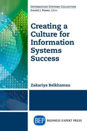 Creating a Culture for Information Systems Success Information Systems Collection