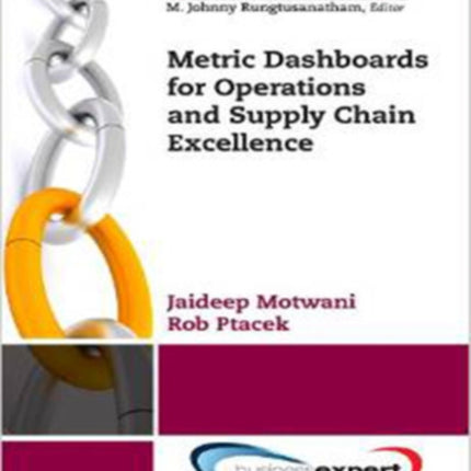 Metric Dashboards for Operations and Supply Chain Excellence