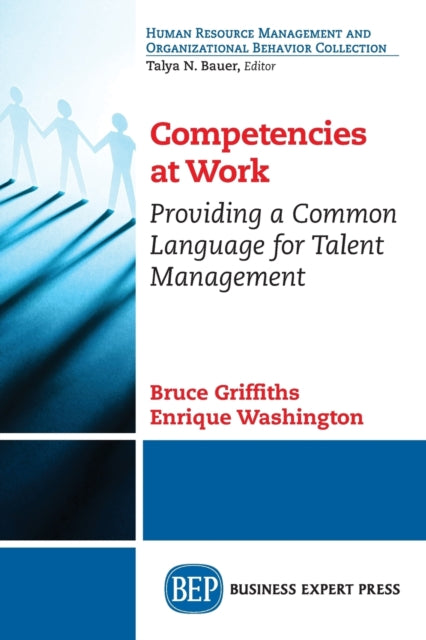 Competencies at Work: Providing a Common Language for Talent Management