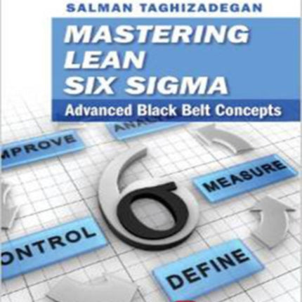 Mastering Lean Six Sigma Black Belt