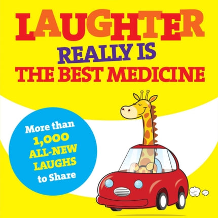 Laughter Really Is the Best Medicine: America's Funniest Jokes, Stories, and Cartoons