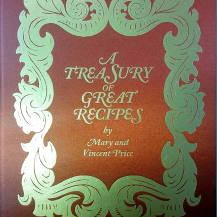 Treasury of Great Recipes, 50th Anniversary Edition: Famous Specialties of the World's Foremost Restaurants Adapted for the American Kitchen