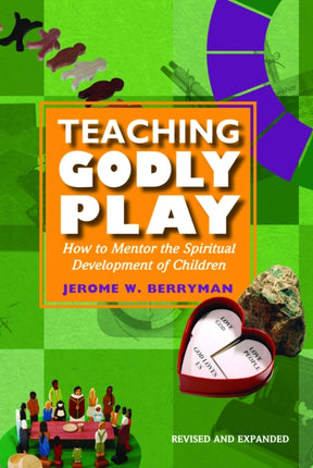 Teaching Godly Play: How to Mentor the Spiritual