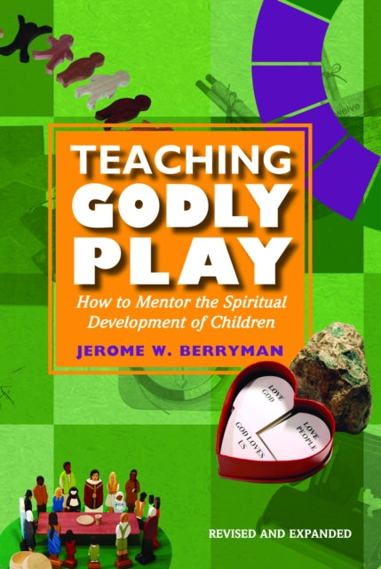Teaching Godly Play: How to Mentor the Spiritual