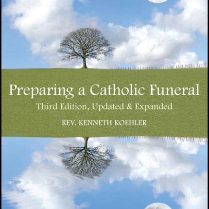 Preparing a Catholic Funeral: Third Edition,