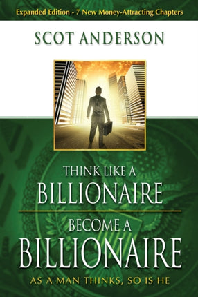 Think Like A Billionaire, Become A Billionaire