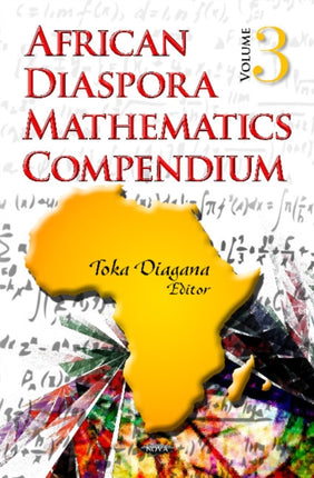 African Diaspora Mathematics Compendium: Volume 3