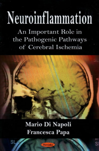 Neuroinflammation: An Important Role in the Pathogenic Pathways of Cerebral Ischemia