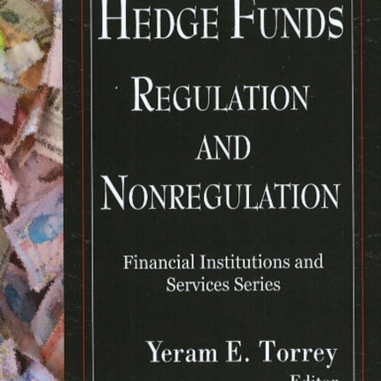 Hedge Funds: Regulation & Nonregulation