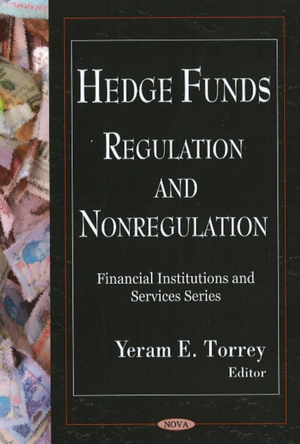 Hedge Funds: Regulation & Nonregulation