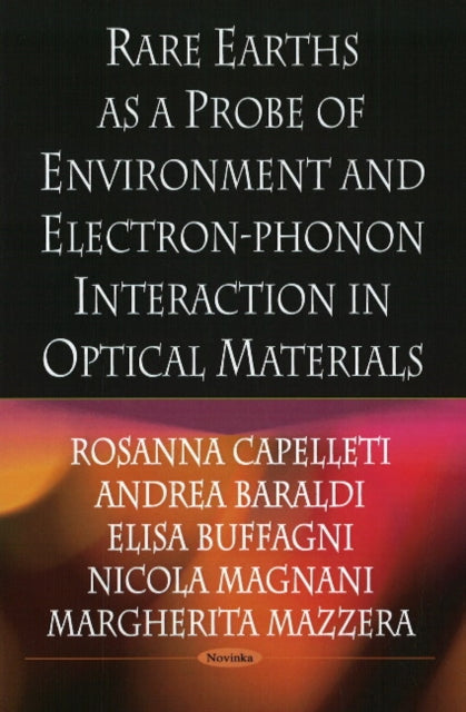 Rare Earths As A Probe of Environment & Electron-Phonon Interaction in Optical Materials