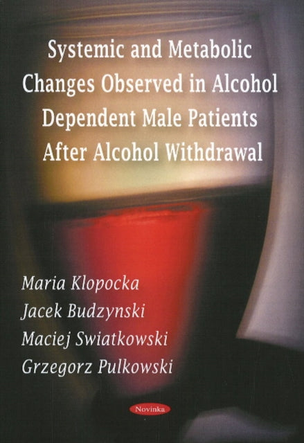 Systemic & Metabolic Changes Observed in Alcohol Dependent Male Patients After Alcohol Withdrawal