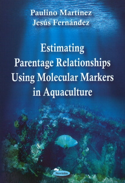 Estimating Parentage Relationships Using Molecular Markers in Aquaculture