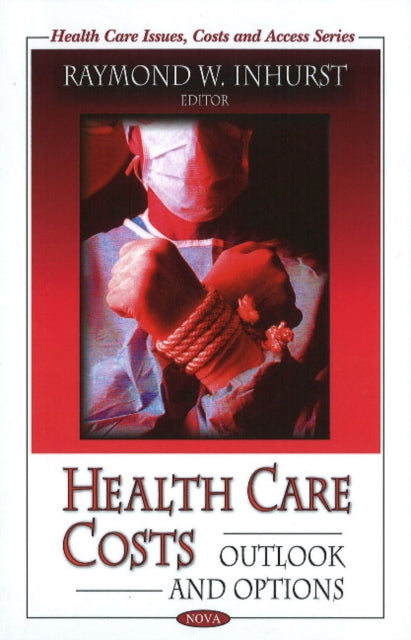 Health Care Costs: Outlook & Options