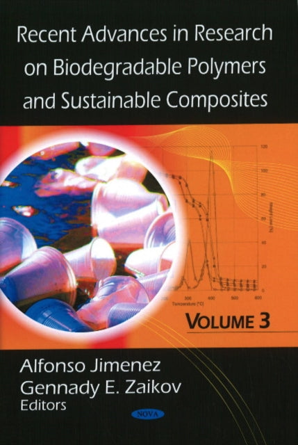 Recent Advances in Research on Biodegradable Polymers & Sustainable Composites: Volume 3