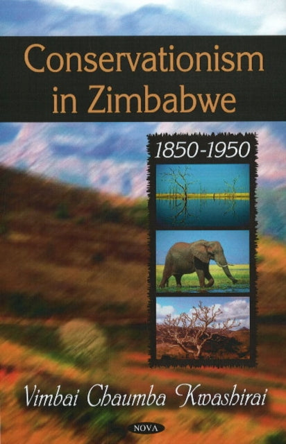 Conservationism in Zimbabwe: 1850-1950