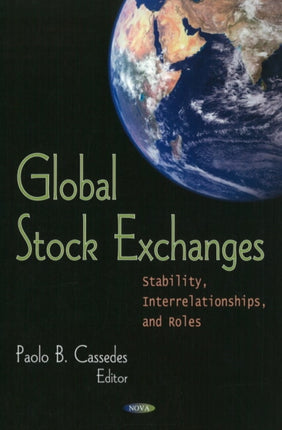 Global Stock Exchanges: Stability, Interrelationships & Roles