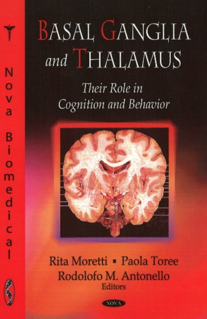 Basal Ganglia & Thalamus: Their Role in Cognition & Behavior