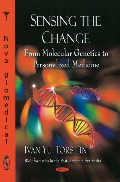 Sensing the Change: From Molecular Genetics to Personalized Medicine