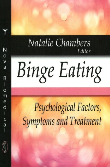Binge Eating: Psychological Factors, Symptoms &