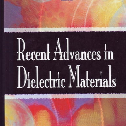 Recent Advances in Dielectric Materials