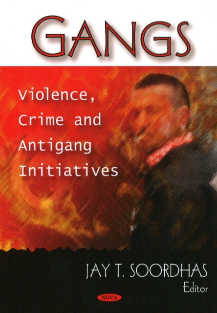 Gangs: Violence, Crime & Antigang Initiatives