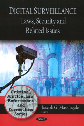Digital Surveillance: Laws, Security & Related