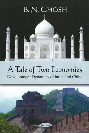 Tale of Two Economies: Development Dynamics of India & China