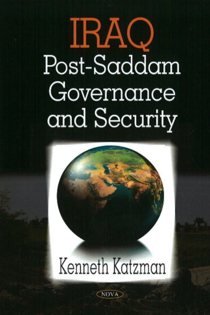 Iraq: Post-Saddam Governance & Security