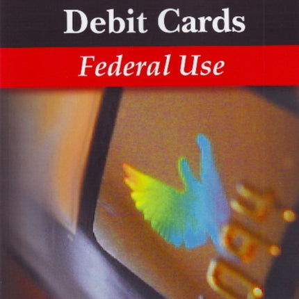 Credit & Debit Cards: Federal Use