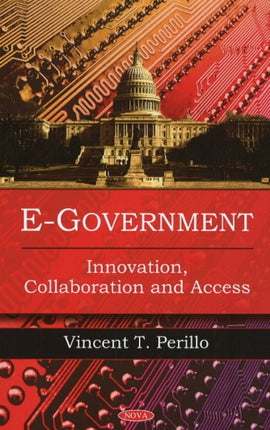 E-Government: Innovation, Collaboration & Access