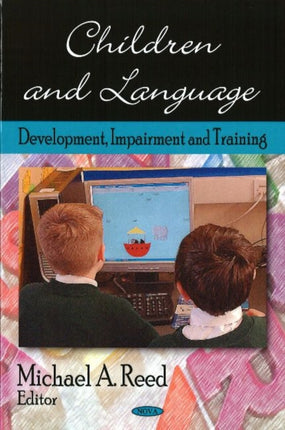 Children & Language: Development, Impairment &