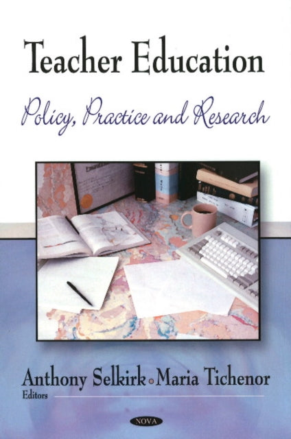 Teacher Education: Policy, Practice & Research