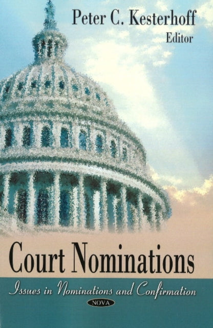 Court Nominations: Issues in Nomination & Confirmation