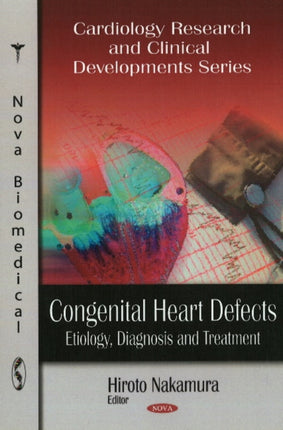 Congenital Heart Defects: Etiology, Diagnosis &