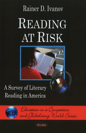 Reading at Risk: A Survey of Literary Reading in America