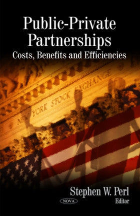 Public-Private Partnerships: Costs, Benefits &