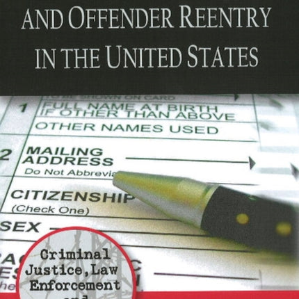 Mass Incarceration & Offender Reentry in the United States