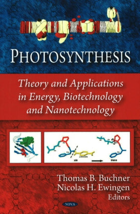 Photosynthesis: Theory & Applications in Energy, Biotechnology & Nanotechnology