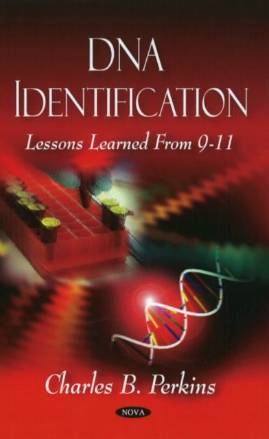 DNA Identification: Lessons Learned From 9-11