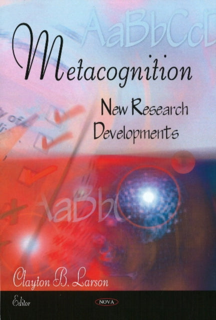 Metacognition: New Research Developments