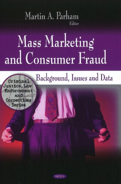 Mass Marketing & Consumer Fraud: Background, Issues & Data