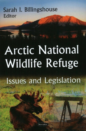 Arctic National Wildlife Refuge: Issues &