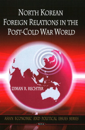 North Korean Foreign Relations in the Post-Cold