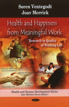 Health & Happiness from Meaningful Work: Research in Quality of Working Life